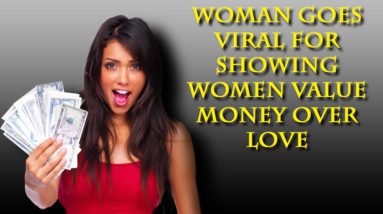 The modern woman, asks for love, but really wants your finances